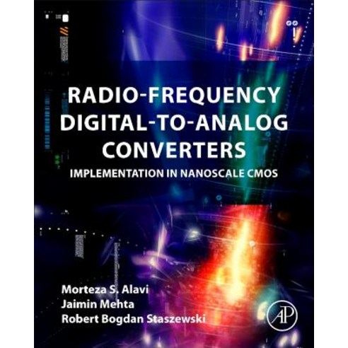 Radio-Frequency Digital-To-Analog Converters: Implementation in Nanoscale CMOS Hardcover, Academic Press