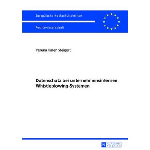 Datenschutz Bei Unternehmensinternen Whistleblowing-Systemen Hardcover, Peter Lang Gmbh, Internationaler Verlag Der W