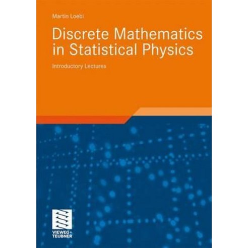Discrete Mathematics in Statistical Physics: Introductory Lectures Paperback, Vieweg+teubner Verlag
