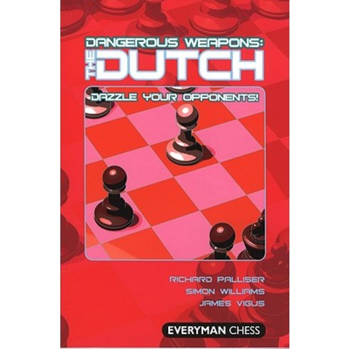 The Dutch: Dazzle Your Opponents! Paperback, Everyman Chess