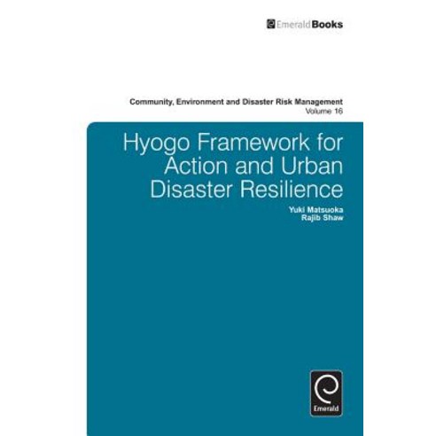 Hyogo Framework for Action and Urban Disaster Resilience Hardcover, Emerald Group Publishing