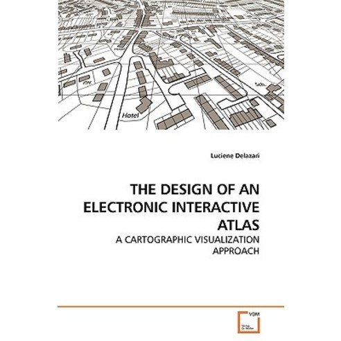 The Design of an Electronic Interactive Atlas Paperback, VDM Verlag