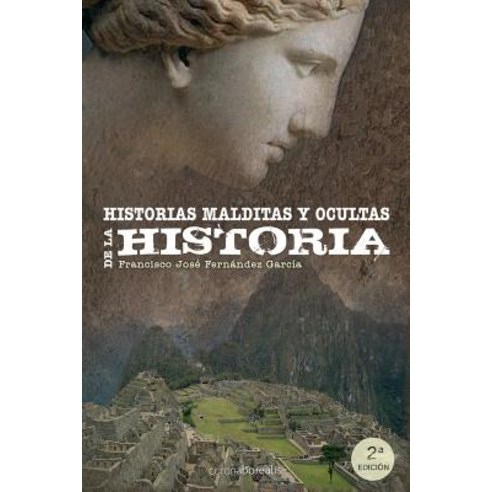 Historias Malditas y Ocultas de La Historia Paperback, Createspace Independent Publishing Platform