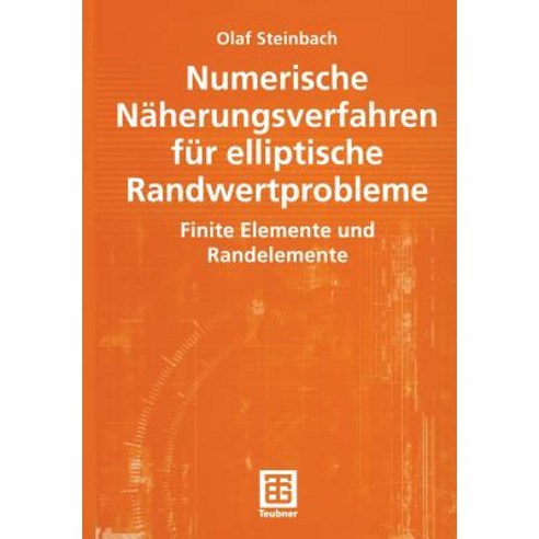 Numerische Naherungsverfahren Fur Elliptische Randwertprobleme: Finite Elemente Und Randelemente Paperback, Vieweg+teubner Verlag