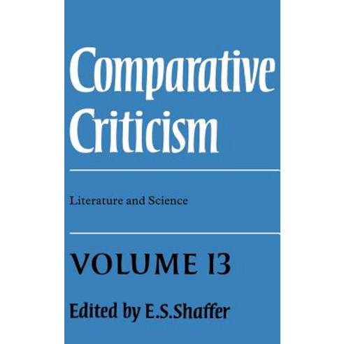 Comparative Criticism:"Volume 13 Literature and Science", Cambridge University Press