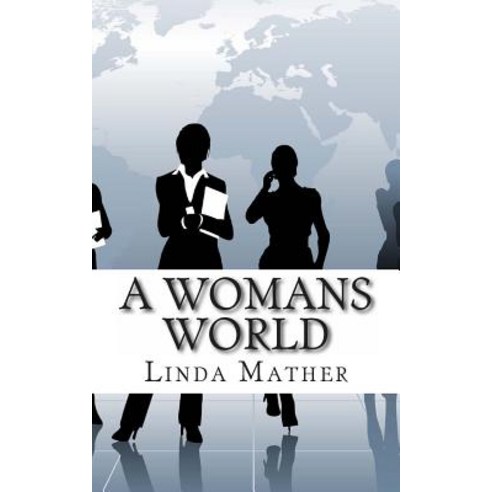 A Womans World: A Futuristic Thriller Paperback, Createspace