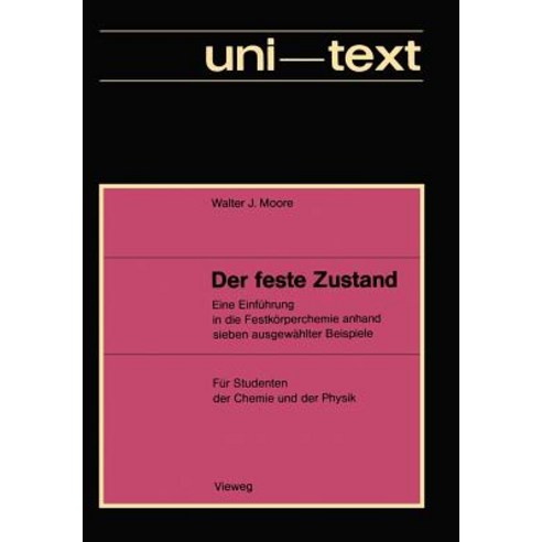 Der Feste Zustand: Eine Einfuhrung in Die Festkorperchemie Anhand Sieben Ausgewahlter Beispiele Paperback, Vieweg+teubner Verlag