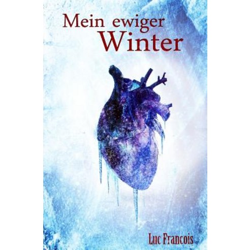 Mein Ewiger Winter Paperback, Createspace Independent Publishing Platform