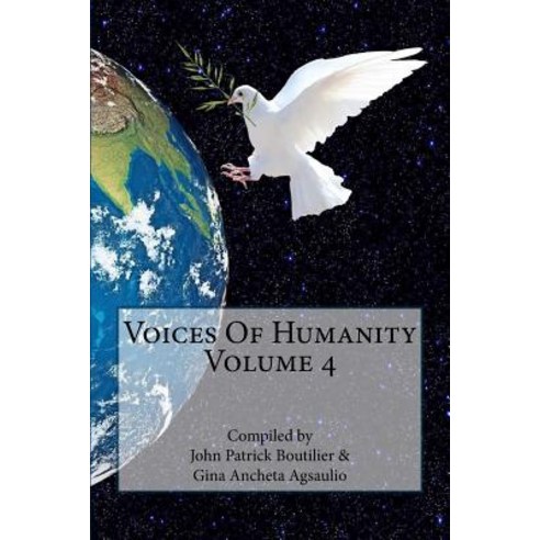 Voices of Humanity Volume 4 Paperback, Createspace Independent Publishing Platform