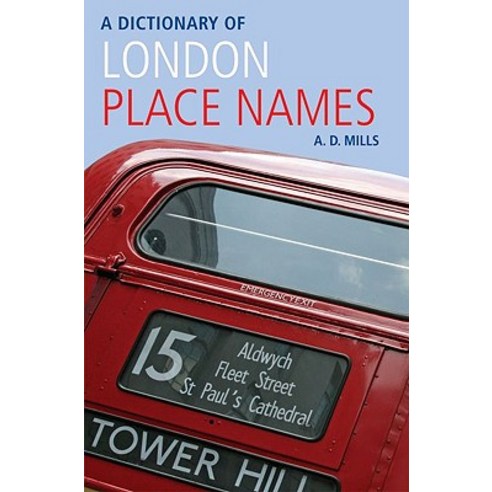 A Dictionary of London Place-Names Paperback, Oxford University Press, USA