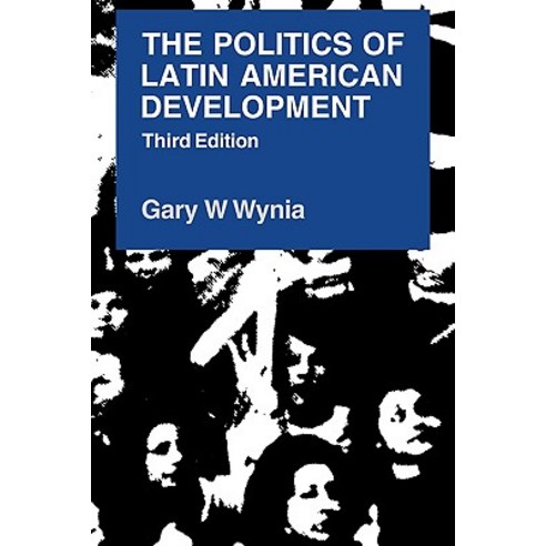 The Politics of Latin American Development Hardcover, Cambridge University Press