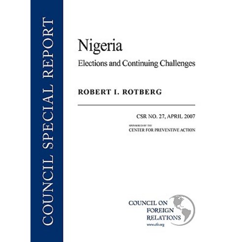 Nigeria: Elections and Continuting Challenges: April 2007 Paperback, Council on Foreign Relations Press