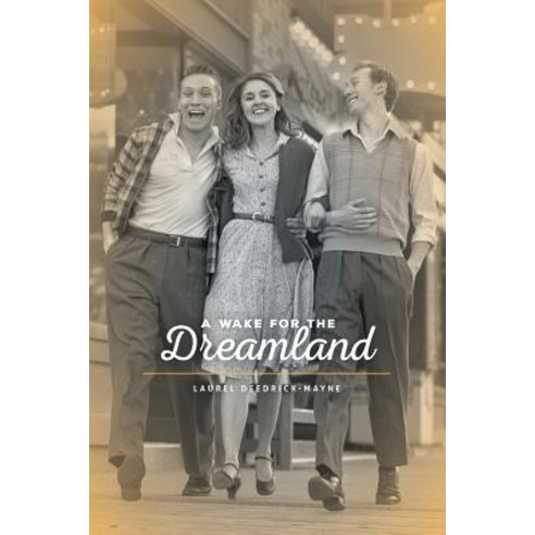 A Wake for the Dreamland Paperback, FriesenPress
