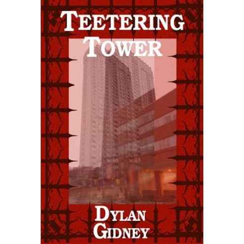 Teetering Tower Paperback, Createspace Independent Publishing Platform