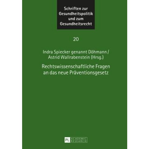 Rechtswissenschaftliche Fragen an Das Neue Praeventionsgesetz Hardcover, Peter Lang Gmbh, Internationaler Verlag Der W