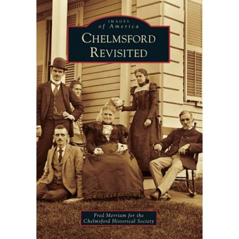 Chelmsford Revisited Paperback, Arcadia Publishing (SC)