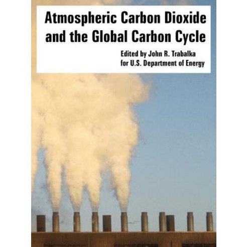 Atmospheric Carbon Dioxide and the Global Carbon Cycle Paperback, University Press of the Pacific