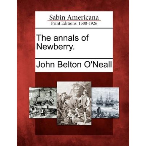 The Annals of Newberry. Paperback, Gale, Sabin Americana