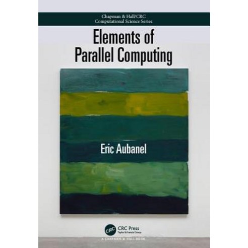 Elements of Parallel Computing Paperback, CRC Press