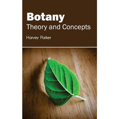 Botany: Theory and Concepts Hardcover, Callisto Reference