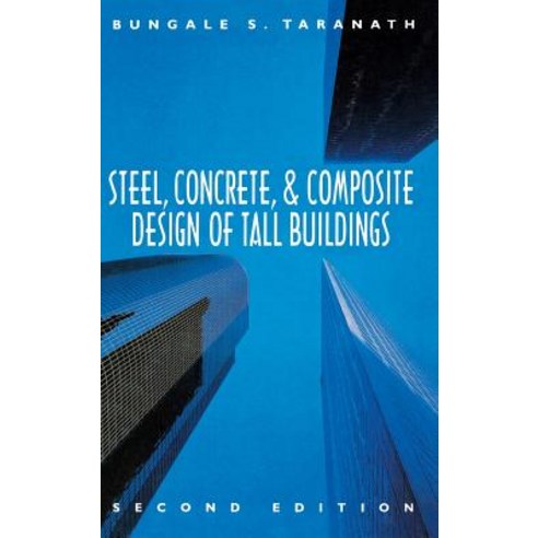 Steel Concrete and Composite Design of Tall Buildings Hardcover, McGraw-Hill Education