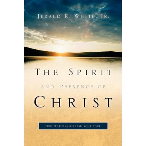 The Spirit and Presence of Christ Paperback, Xulon Press