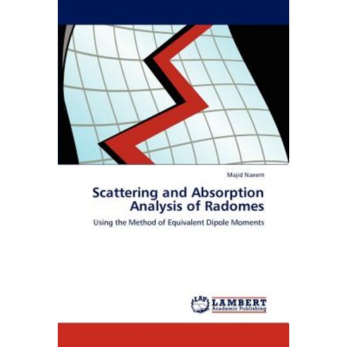 Scattering and Absorption Analysis of Radomes Paperback, LAP Lambert Academic Publishing