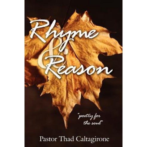 Rhyme and Reason: Poetry for the Soul Paperback, Authorhouse