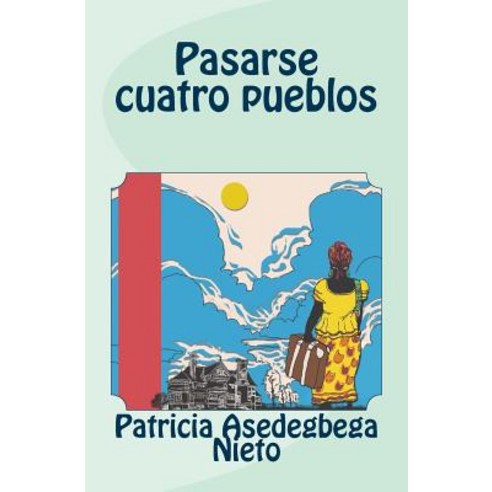 Pasarse Cuatro Pueblos Paperback, Createspace Independent Publishing Platform