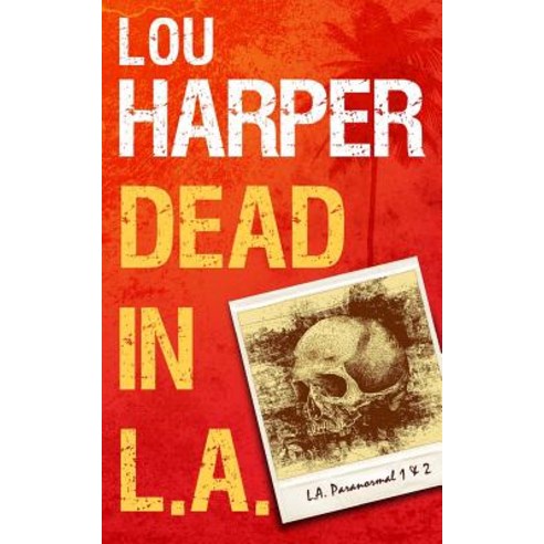 Dead in L.A. Paperback, Createspace Independent Publishing Platform
