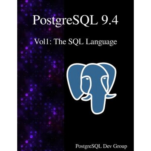 PostgreSQL 9.4 Vol1: The SQL Language Paperback, Samurai Media Limited