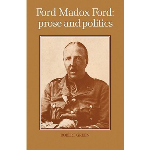 Ford Madox Ford: Prose and Politics Paperback, Cambridge University Press