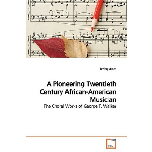 A Pioneering Twentieth Century African-American Musician Paperback, VDM Verlag