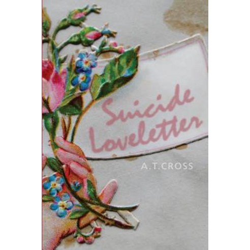 Suicide Loveletter Paperback, Createspace Independent Publishing Platform