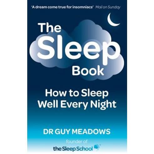 The Sleep Book: How to Sleep Well Every Night Paperback, Createspace Independent Publishing Platform
