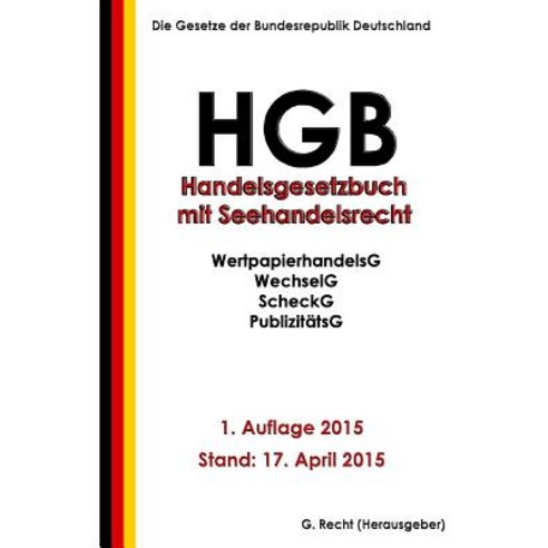 Hgb - Handelsgesetzbuch Mit Seehandelsrecht Paperback, Createspace Independent Publishing Platform