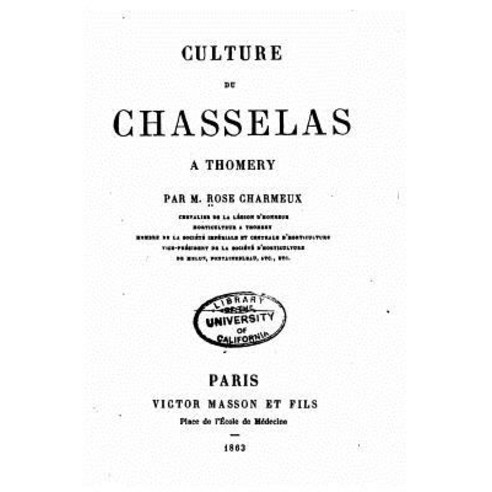 Culture Du Chasselas a Thomery Paperback, Createspace Independent Publishing Platform