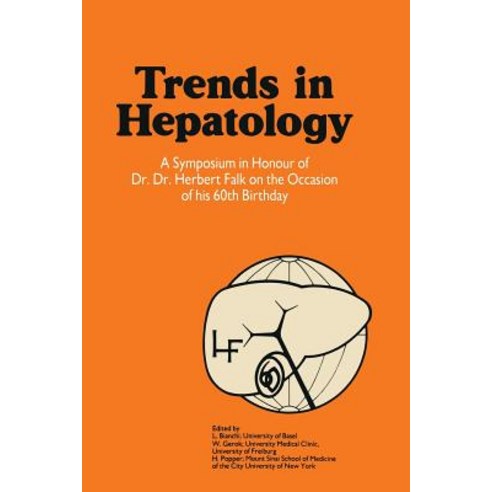 Trends in Hepatology: A Symposium in Honour of Dr. Dr. Herbert Falk on the Occasion of His 60th Birthday Paperback, Springer