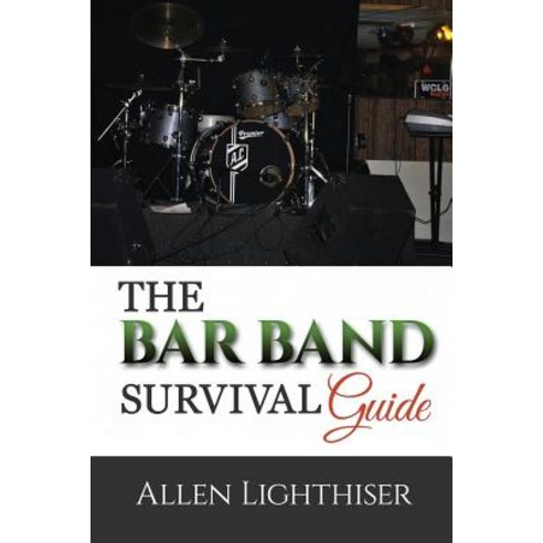 The Bar Band Survival Guide Paperback, House of Mystery Productions