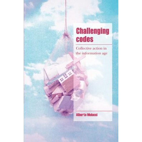 Challenging Codes: Collective Action in the Information Age Paperback, Cambridge University Press