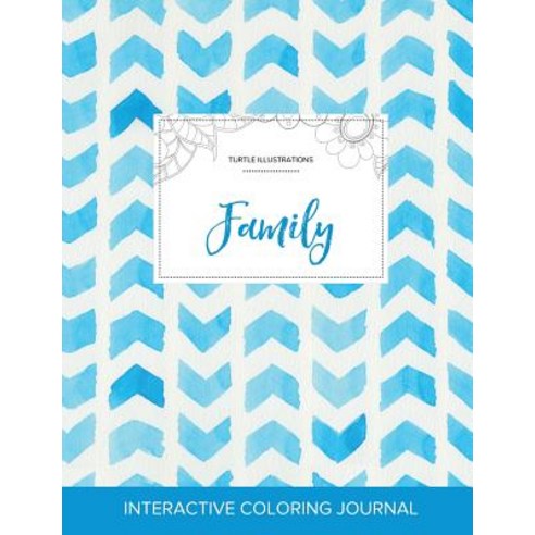 Adult Coloring Journal: Family (Turtle Illustrations Watercolor Herringbone) Paperback, Adult Coloring Journal Press