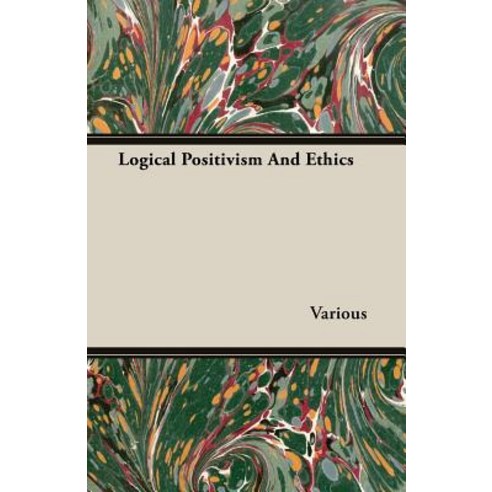 Logical Positivism and Ethics Paperback, Rogers Press