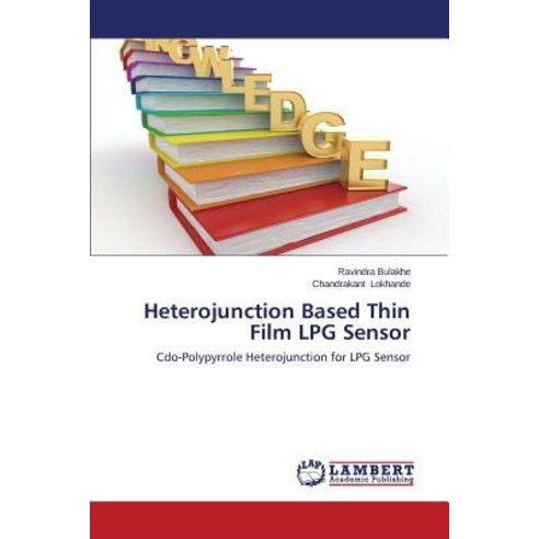 Heterojunction Based Thin Film Lpg Sensor Paperback, LAP Lambert Academic Publishing
