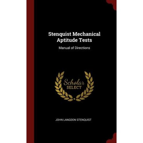 Stenquist Mechanical Aptitude Tests: Manual of Directions Hardcover, Andesite Press