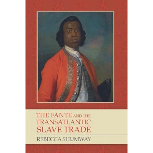 The Fante and the Transatlantic Slave Trade Paperback, University of Rochester Press