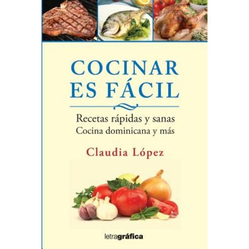 Cocinar Es Facil Paperback, Createspace Independent Publishing Platform
