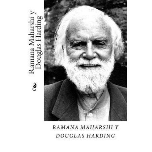 Ramana Maharshi y Douglas Harding Tomo I Paperback, Createspace Independent Publishing Platform