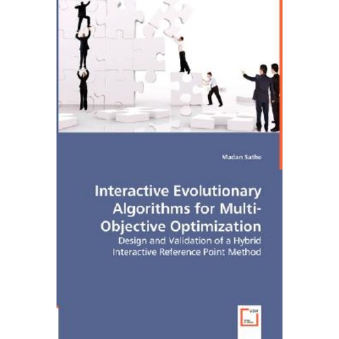 Interactive Evolutionary Algorithms for Multi-Objective Optimization Paperback, VDM Verlag Dr. Mueller E.K.
