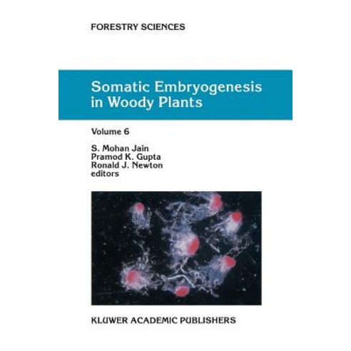 Somatic Embryogenesis in Woody Plants: Volume 6 Paperback, Springer