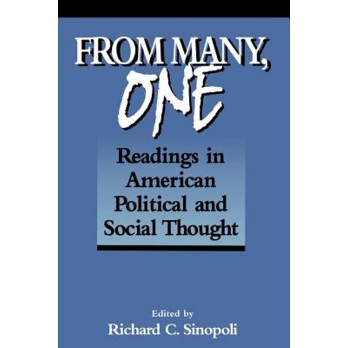 From Many One: Readings in American Political and Social Thought Paperback, Georgetown University Press